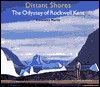 Distant Shores: The Odyssey of Rockwell Kent - Constance Martin, Richard West, Rockwell Kent