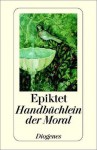 Handbüchlein der Moral - Epictetus, Epiktet