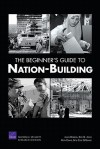 The Beginner's Guide to Nation-Building - James Dobbins