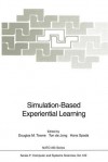 Simulation-Based Experiential Learning - Douglas M. Towne, Ton de Jong, Hans Spada