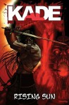 Kade: Rising Sun - Sean O’Reilly, Christian Duce