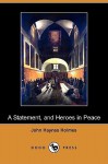 A Statement: On the Future of This Church, and Heroes in Peace (Dodo Press) - John Haynes Holmes