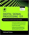 Digital Signal Processing 101: Everything you need to know to get started - Michael Parker