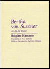 Bertha Von Suttner: A Life For Peace - Brigitte Hamann