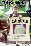 That Pet Finder Kid - Catnapped - Scott Clements