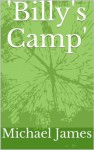 'Billy's Camp' - Michael James, Toni Bennett-Doyle, Brian Vavra