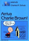 Arriva Charlie Brown! - Charles M. Schulz, Franco Cavallone