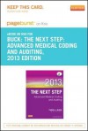 The Next Step: Advanced Medical Coding and Auditing, 2013 Edition - Pageburst E-Book on Kno (Retail Access Card) - Carol J. Buck