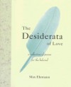 The Desiderata Of Love: A Collection of Poems for the Beloved - Max Ehrmann