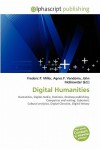 Digital Humanities - Agnes F. Vandome, John McBrewster, Sam B Miller II