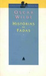 Histórias de Fadas - Oscar Wilde, Barbara Heliodora