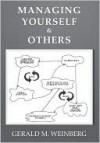 Managing Yourself and Others - Gerald M. Weinberg