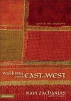 Walking from East to West: God in the Shadows - Ravi Zacharias, R. Sawyer