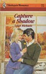 Capture A Shadow (Hardcover (Large Print)) - Leigh Michaels