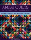 Amish Quilts: The Adventure Continues - Lynn Koolish