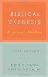 Biblical Exegesis: A Beginner's Handbook - John H. Hayes