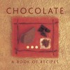 Chocolate: A Book of Recipes - Helen Sudell