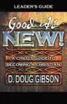 Good as New!: A Child's Guide to Becoming a Christian - D. Douglas Gibson