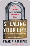 Stealing Your Life Stealing Your Life Stealing Your Life - Frank W. Abagnale