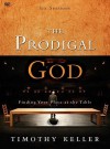 The Prodigal God: Finding Your Place at the Table (DVD (NTSC)) - Timothy Keller