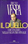 Il duello: Chi vincerà nello scontro finale - Bruno Vespa