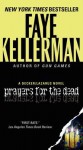 Prayers for the Dead: A Decker/Lazarus Novel - Faye Kellerman