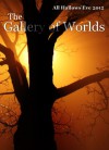 The Gallery of Worlds: All Hallows' Eve Edition, 2012 (The Gallery of Worlds, the Quarterly E-zine of Lantern Hollow Press) - Melissa Rogers, Brian Melton, Rachel Burkholder, David Mitchel, Tobias Mastgrave