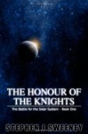 The Honour of the Knights (Battle for the Solar System, #1) - Stephen J. Sweeney