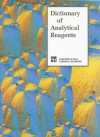 Dictionary of Analytical Reagents - A. Townshend, D.T. Burns, Ryszard Lobinski, E.J. Newman, G. Guilbault, Z. Marczenko, H. Onishi