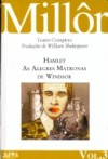 As alegres matronas / De Windsor / Hamlet (Teatro completo, 3) - Millôr Fernandes, William Shakespeare
