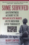 Some Survived: An Eyewitness Account of the Bataan Death March and the Men Who Lived Through It - Manny Lawton, John Willard Toland