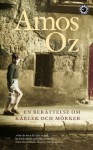 En berättelse om kärlek och mörker - Amos Oz, Nicholas de Lange, Rose-Marie Nielsen