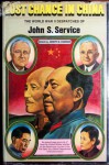 Lost Chance in China: The World War II Despatches of John S. Service - John S. Service