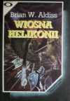 Wiosna Helikonii - Brian W. Aldiss