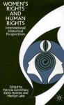 Women's Rights and Human Rights: International Historical Perspectives - Marilyn Lake, Patricia Grimshaw, Katie Holmes