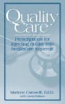 Quality Care: Prescription for Injecting Quality Into Health Care Systems - Marlene Caroselli