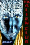 The Alien Club - J.C. Andrijeski