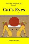 Cat's Eyes (Land of Miu, #1) - Karen Lee Field