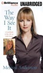 The Way I See It: A Look Back at My Life on Little House - Melissa Anderson, Jane Pfitsch