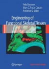 Engineering of Functional Skeletal Tissues: 3 (Topics in Bone Biology) - Felix Bronner, Mary C. Farach-Carson, Antonios G. Mikos