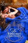 An Indiscreet Debutante - Lorelie Brown