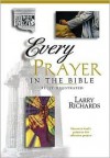 Every Prayer in the Bible - Lawrence O. Richards