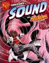 Adventures in Sound with Max Axiom, Super Scientist - Emily Sohn, Cynthia Martin, Anne Timmons