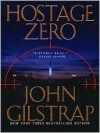 Hostage Zero - John Gilstrap