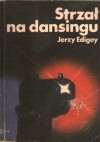 Strzał na dansingu - Jerzy Edigey