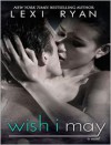 Wish I May - Lexu Ryan, Nelson Hobbs, Lucy Malone