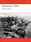 Okinawa 1945: The last battle - Gordon L. Rottman, Howard Gerrard