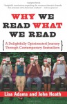 Why We Read What We Read: A Delightfully Opinionated Journey Through Bestselling Books - Lisa Adams, John Heath