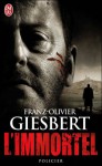 L'Immortel - Franz-Olivier Giesbert