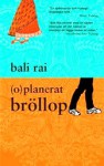 (o)planerat bröllop - Bali Rai, Olov Hyllienmark